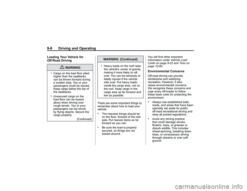 GMC CANYON 2011 Owners Manual Bla ck pla te (8 ,1 )
G M C Can yon Owner M an ual - 2011
9 -8 Driv in g an d Opera tin gLoad in g Yo ur Veh ic le fo r
O ff-R oad Driv in g
{
W ARNIN G
.C arg o on th e lo a d flo or pile d
h ig her GMC CANYON 2011 Owners Manual Bla ck pla te (8 ,1 )
G M C Can yon Owner M an ual - 2011
9 -8 Driv in g an d Opera tin gLoad in g Yo ur Veh ic le fo r
O ff-R oad Driv in g
{
W ARNIN G
.C arg o on th e lo a d flo or pile d
h ig her
