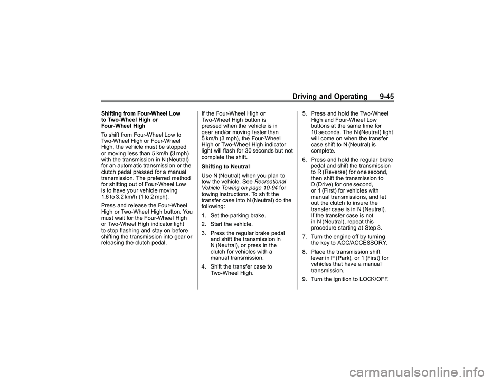 GMC CANYON 2011  Owners Manual Bla ck pla te (4 5,1 )
G M C Can yon Owner M an ual - 2011
D riv in g an d Opera tin g 9-4 5
S hif tin g fr o m Four-W heel L ow
t o Tw o-W heel H ig h or
F our-W heel H ig h
T o sh if t fr o m Four-W