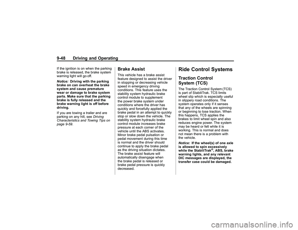GMC CANYON 2011  Owners Manual Bla ck pla te (4 8,1 )
G M C Can yon Owner M an ual - 2011
9 -4 8 Driv in g an d Opera tin gIf th e ig n it io n is on when th e park in g
b ra ke is re le ase d, th e bra ke syste m
w arn in g lig h  GMC CANYON 2011  Owners Manual Bla ck pla te (4 8,1 )
G M C Can yon Owner M an ual - 2011
9 -4 8 Driv in g an d Opera tin gIf th e ig n it io n is on when th e park in g
b ra ke is re le ase d, th e bra ke syste m
w arn in g lig h
