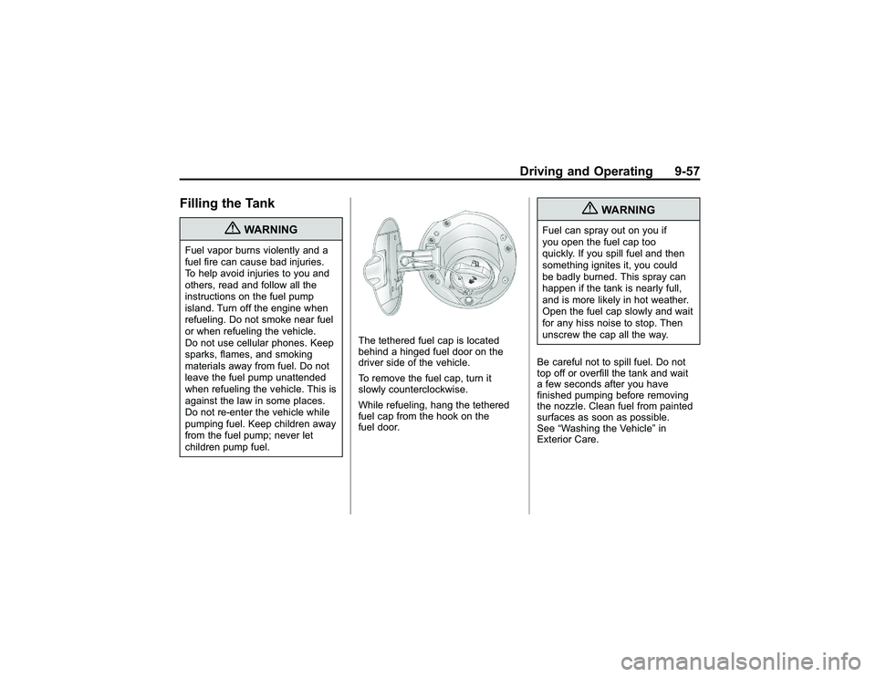 GMC CANYON 2011 Owners Manual Bla ck pla te (5 7,1 )
G M C Can yon Owner M an ual - 2011
D riv in g an d Opera tin g 9-5 7
F illin g th e Ta n k
{
W ARNIN G
Fuelva po r bu rn s vio le ntly and a
f u elfir e ca n ca u se bad in ju GMC CANYON 2011 Owners Manual Bla ck pla te (5 7,1 )
G M C Can yon Owner M an ual - 2011
D riv in g an d Opera tin g 9-5 7
F illin g th e Ta n k
{
W ARNIN G
Fuelva po r bu rn s vio le ntly and a
f u elfir e ca n ca u se bad in ju