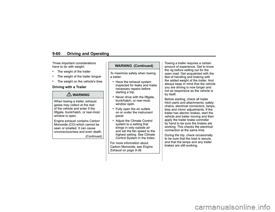 GMC CANYON 2011 Owners Manual Bla ck pla te (6 0,1 )
G M C Can yon Owner M an ual - 2011
9 -6 0 Driv in g an d Opera tin gT hre e im po rta nt co nsid e ra tio ns
h ave to do wit h weig ht:.
T he weig ht of th e tr a ile r
.
T he GMC CANYON 2011 Owners Manual Bla ck pla te (6 0,1 )
G M C Can yon Owner M an ual - 2011
9 -6 0 Driv in g an d Opera tin gT hre e im po rta nt co nsid e ra tio ns
h ave to do wit h weig ht:.
T he weig ht of th e tr a ile r
.
T he