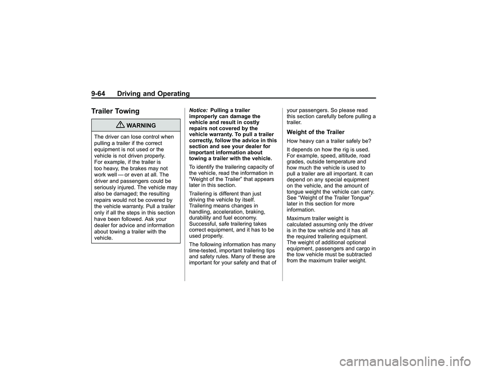 GMC CANYON 2011 Owners Manual Bla ck pla te (6 4,1 )
G M C Can yon Owner M an ual - 2011
9 -6 4 Driv in g an d Opera tin gTra ile r To w in g
{
W ARNIN G
The driv e r ca n lo se co ntr o lw hen
p ullin g a tr a il e r if th e co r GMC CANYON 2011 Owners Manual Bla ck pla te (6 4,1 )
G M C Can yon Owner M an ual - 2011
9 -6 4 Driv in g an d Opera tin gTra ile r To w in g
{
W ARNIN G
The driv e r ca n lo se co ntr o lw hen
p ullin g a tr a il e r if th e co r