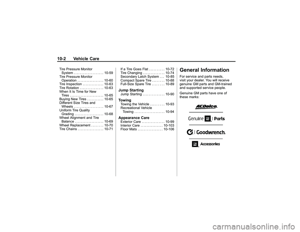 GMC CANYON 2011  Owners Manual Bla ck pla te (2 ,1 )
G M C Can yon Owner M an ual - 2011
1 0-2 Veh ic le CareT ir e Pre ssu re Monit o r
S yste m .... ...... ... . .. ... 10-5 9
T ir e Pre ssu re Monit o r
O pe ra tio n .. .. .. ..