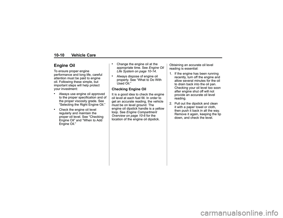 GMC CANYON 2011  Owners Manual Bla ck pla te (1 0,1 )
G M C Can yon Owner M an ual - 2011
1 0-1 0 Veh ic le CareE ngin e OilT o en su re pro per engin e
p erfo rm an ce and lo ng lif e , ca re fu l
a tte ntio n must be paid to engi
