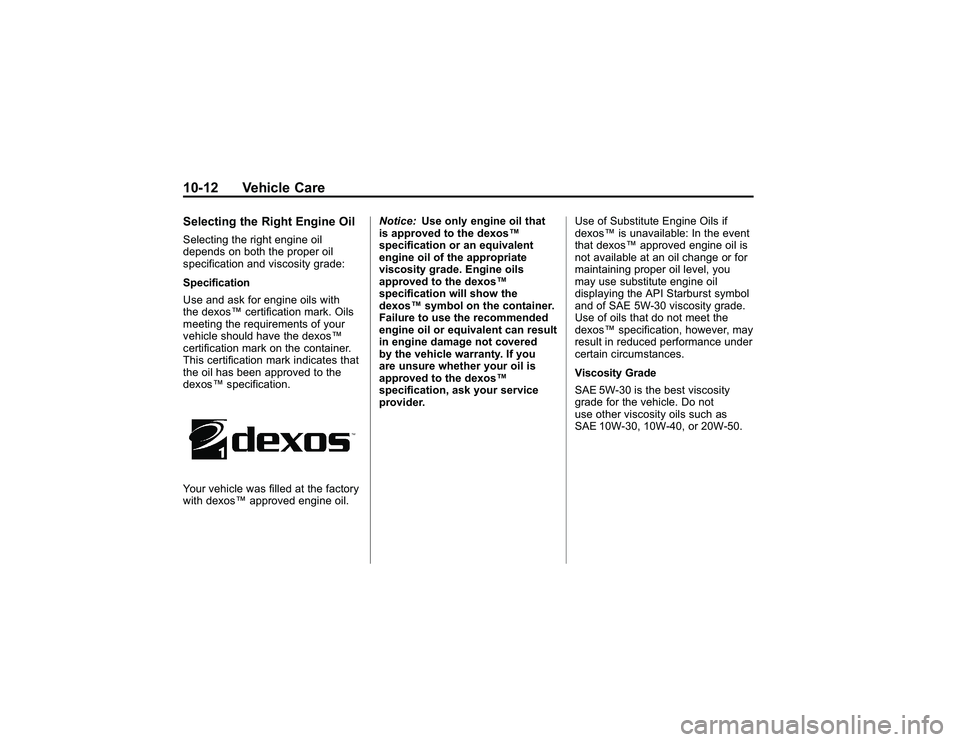 GMC CANYON 2011  Owners Manual Bla ck pla te (1 2,1 )
G M C Can yon Owner M an ual - 2011
1 0-1 2 Veh ic le CareS ele ctin g th e Rig ht E ngin e OilS ele ctin g th e rig ht en gin e oil
d epen ds on bo th th e pro per oil
s p ecif
