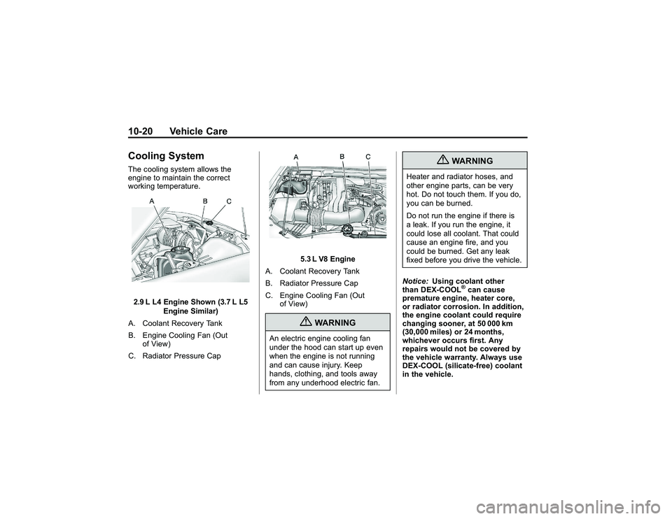 GMC CANYON 2011  Owners Manual Bla ck pla te (2 0,1 )
G M C Can yon Owner M an ual - 2011
1 0-2 0 Veh ic le CareC oolin g Syste mT he co olin g sy ste m allo w s th e
e ngin e to main ta in th e co rre ct
w ork in g te m pera tu re
