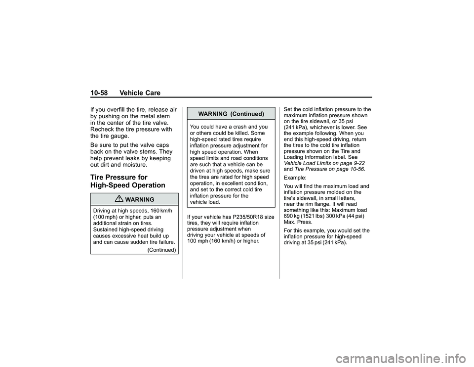 GMC CANYON 2011  Owners Manual Bla ck pla te (5 8,1 )
G M C Can yon Owner M an ual - 2011
1 0-5 8 Veh ic le CareIf yo u ove rfill th e tir e , re le ase air
b y push in g on th e meta lste m
i n th e ce nte r of th e tir e va lv e 