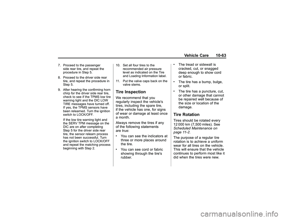 GMC CANYON 2011 Owners Manual Bla ck pla te (6 3,1 )
G M C Can yon Owner M an ual - 2011
V eh ic le Care 10-6 3
7 . Pro ce e d to th e pa ss e nger
s id e re ar tir e , an d re pe at th e
p ro ce du re in Ste p 5.
8 . Pro ce e d t GMC CANYON 2011 Owners Manual Bla ck pla te (6 3,1 )
G M C Can yon Owner M an ual - 2011
V eh ic le Care 10-6 3
7 . Pro ce e d to th e pa ss e nger
s id e re ar tir e , an d re pe at th e
p ro ce du re in Ste p 5.
8 . Pro ce e d t