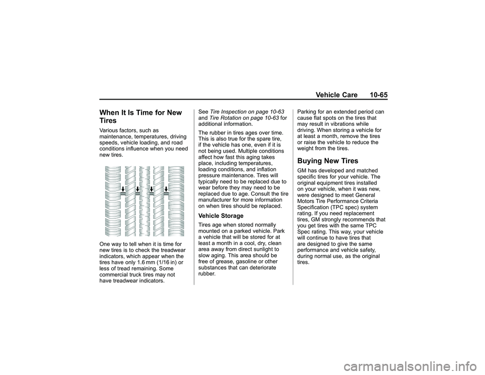 GMC CANYON 2011 Owners Manual Bla ck pla te (6 5,1 )
G M C Can yon Owner M an ual - 2011
V eh ic le Care 10-6 5
W hen It Is Tim efo r N ew
T ir e sV ario us fa cto rs , su ch as
m ain te na nce , te m pera tu re s, driv in g
s p e GMC CANYON 2011 Owners Manual Bla ck pla te (6 5,1 )
G M C Can yon Owner M an ual - 2011
V eh ic le Care 10-6 5
W hen It Is Tim efo r N ew
T ir e sV ario us fa cto rs , su ch as
m ain te na nce , te m pera tu re s, driv in g
s p e