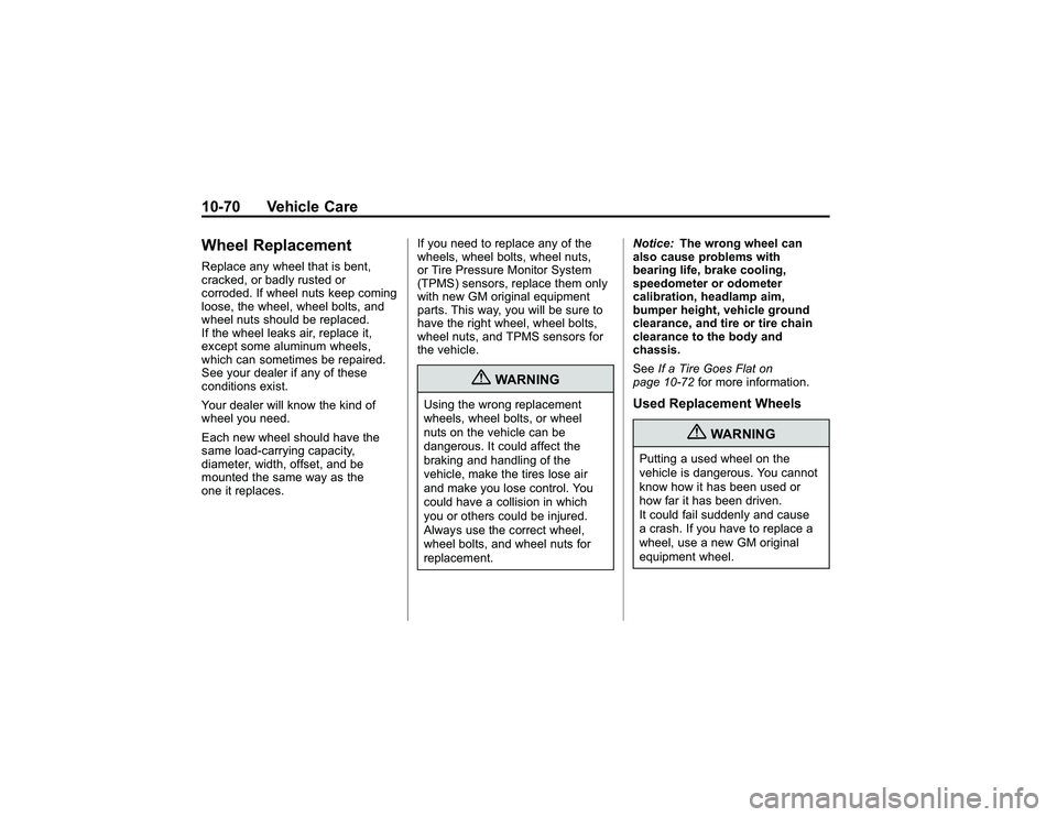 GMC CANYON 2011  Owners Manual Bla ck pla te (7 0,1 )
G M C Can yon Owner M an ual - 2011
1 0-7 0 Veh ic le CareW heel R ep la cem en tR epla ce an y whee lth at is bent,
c ra ck e d, or badly ru ste d or
c o rro ded . If w hee ln 