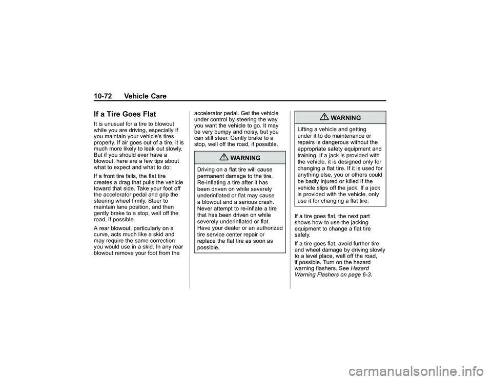 GMC CANYON 2011  Owners Manual Bla ck pla te (7 2,1 )
G M C Can yon Owner M an ual - 2011
1 0-7 2 Veh ic le CareIf a Tir e Goes Fla tIt is unu su a lfo r a tir e to blo w out
w hile yo u are driv in g , esp ecia lly if
y o u main t