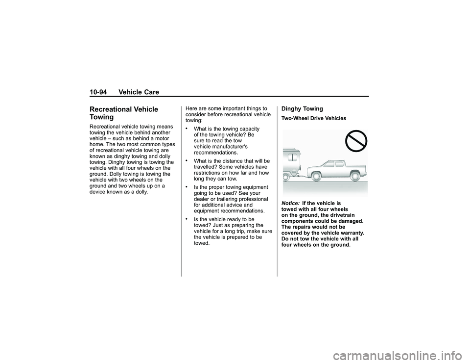 GMC CANYON 2011  Owners Manual Bla ck pla te (9 4,1 )
G M C Can yon Owner M an ual - 2011
1 0-9 4 Veh ic le CareR ecre atio nal V eh ic le
T o w in gR ecre atio nalve hic le to w in g means
t o w in g th e ve hic le behin d an oth 