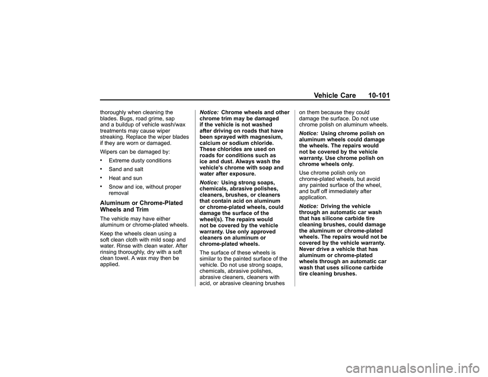 GMC CANYON 2011  Owners Manual Bla ck pla te (1 01,1 )
G M C Can yon Owner M an ual - 2011
V eh ic le Care 10 -1 01
th oro ug hly when cle a nin g th e
b la des. B ugs, ro ad grim e, sa p
a nd abu il d u p of ve h ic le wash /w ax
