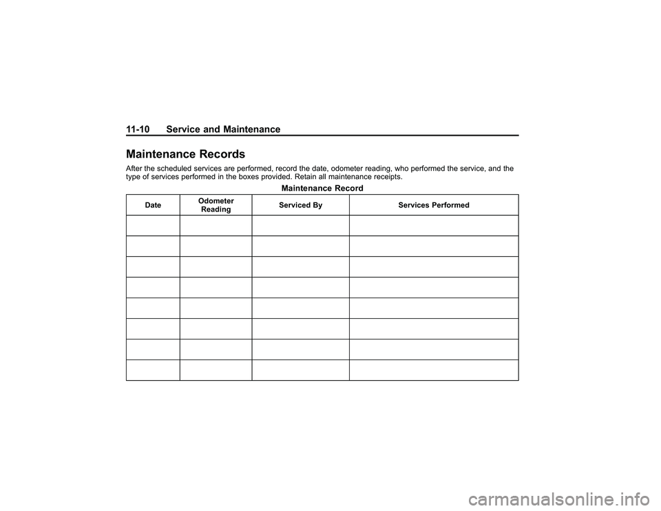 GMC CANYON 2011  Owners Manual Bla ck pla te (1 0,1 )
G M C Can yon Owner M an ual - 2011
1 1 -1 0 Serv ic e an d Main te n an ceM ain te n an ce Reco rd sA fte r th e sch ed ule d se rv ic e s are perfo rm ed, re co rd th e da te 