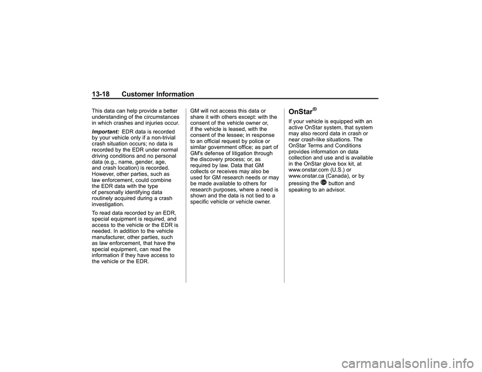 GMC CANYON 2011 Owners Manual Bla ck pla te (1 8,1 )
G M C Can yon Owner M an ual - 2011
1 3-1 8 Custo m er In fo rm atio nT his da ta ca n help pro vid e a bette r
u nders ta n din g of th e cir c u m sta nce s
i n whic h cra sh GMC CANYON 2011 Owners Manual Bla ck pla te (1 8,1 )
G M C Can yon Owner M an ual - 2011
1 3-1 8 Custo m er In fo rm atio nT his da ta ca n help pro vid e a bette r
u nders ta n din g of th e cir c u m sta nce s
i n whic h cra sh