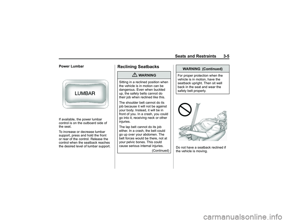 GMC CANYON 2011 Service Manual Bla ck pla te (5 ,1 )
G M C Can yon Owner M an ual - 2011
S eats an d Res tr a in ts 3-5
P ow er Lum barIf ava ila ble , th e pow er lu m bar
c o ntr o lis on th e outb oard sid e of
t h e se a t.
T o