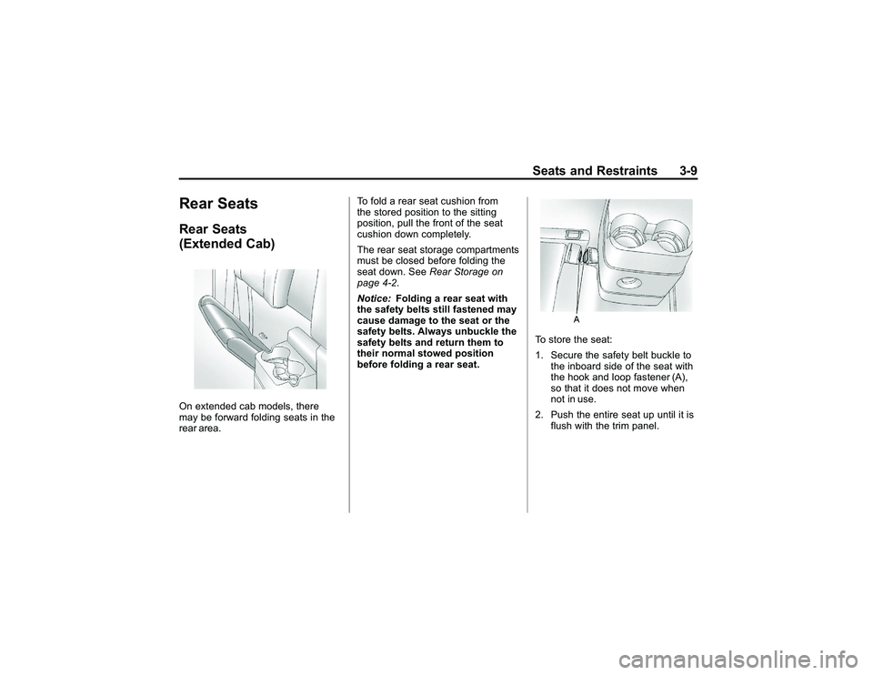 GMC CANYON 2011  Owners Manual Bla ck pla te (9 ,1 )
G M C Can yon Owner M an ual - 2011
S eats an d Res tr a in ts 3-9
R ear SeatsR ear Seats
( E xte n ded Cab )O n exte n ded ca b mod els , th ere
m ay be fo rw ard fo ld in g se 