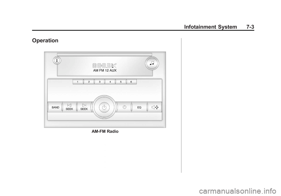 GMC SAVANA 2011  Owners Manual Black plate (3,1)GMC Savana Owner Manual - 2011
Infotainment System 7-3
Operation
AM-FM Radio 