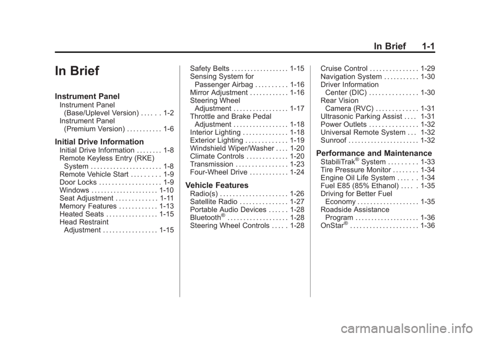 GMC SIERRA 2011  Owners Manual Black plate (1,1)GMC Sierra Owner Manual - 2011
In Brief 1-1
In Brief
Instrument Panel
Instrument Panel(Base/Uplevel Version) . . . . . . 1-2
Instrument Panel (Premium Version) . . . . . . . . . . . 1