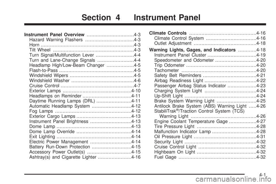 GMC CANYON 2010  Owners Manual Instrument Panel Overview...............................4-3
Hazard Warning Flashers................................4-3
Horn .............................................................4-3
Tilt Wheel.