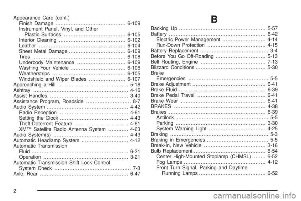 GMC CANYON 2010  Owners Manual Appearance Care (cont.)
Finish Damage..........................................6-109
Instrument Panel, Vinyl, and Other
Plastic Surfaces.....................................6-105
Interior Cleaning....