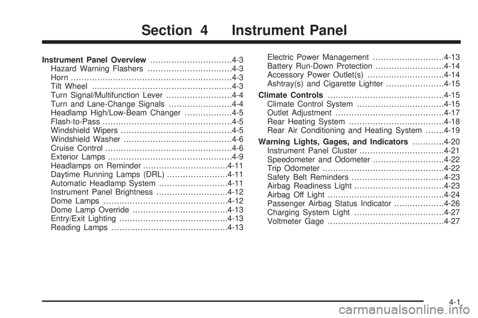 GMC SAVANA 2010  Owners Manual Instrument Panel Overview...............................4-3
Hazard Warning Flashers................................4-3
Horn .............................................................4-3
Tilt Wheel.