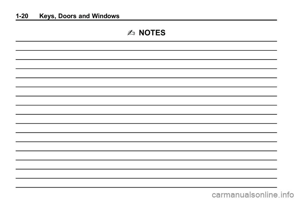 GMC TERRAIN 2010 Owners Guide 1-20 Keys, Doors and Windows
2NOTES GMC TERRAIN 2010 Owners Guide 1-20 Keys, Doors and Windows
2NOTES