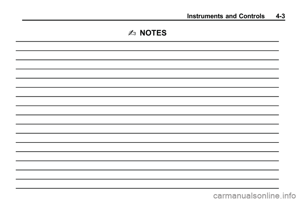 GMC TERRAIN 2010 Owners Manual Instruments and Controls 4-3
2NOTES GMC TERRAIN 2010 Owners Manual Instruments and Controls 4-3
2NOTES
