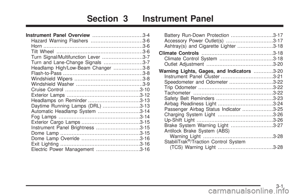 GMC CANYON 2009  Owners Manual Instrument Panel Overview...............................3-4
Hazard Warning Flashers................................3-6
Horn .............................................................3-6
Tilt Wheel.