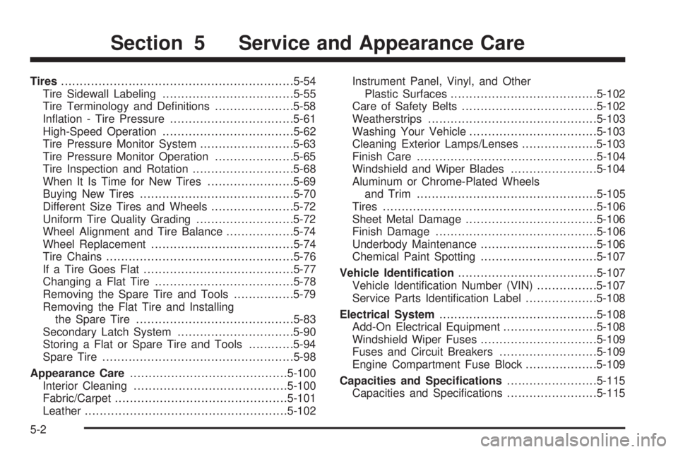 GMC CANYON 2009  Owners Manual Tires..............................................................5-54
Tire Sidewall Labeling...................................5-55
Tire Terminology and De�nitions.....................5-58
In�ation 