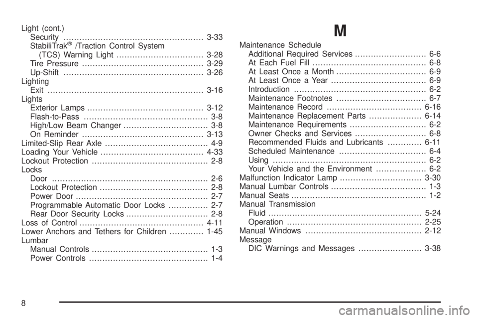 GMC CANYON 2009  Owners Manual Light (cont.)
Security.....................................................3-33
StabiliTrak
®/Traction Control System
(TCS) Warning Light.................................3-28
Tire Pressure...........