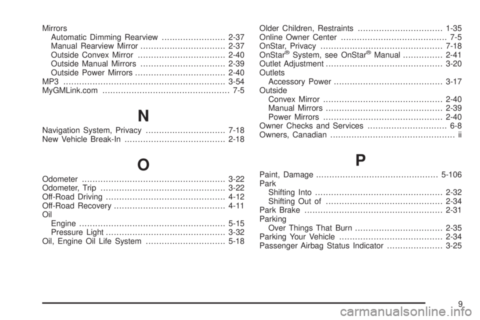 GMC CANYON 2009  Owners Manual Mirrors
Automatic Dimming Rearview........................2-37
Manual Rearview Mirror................................2-37
Outside Convex Mirror.................................2-40
Outside Manual Mirr