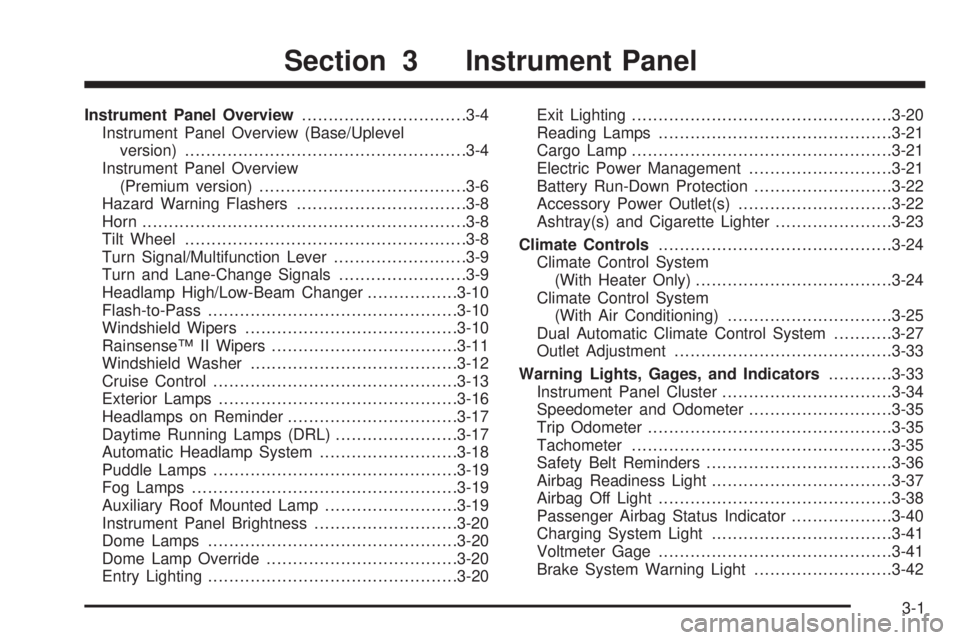 GMC SIERRA 2009  Owners Manual Instrument Panel Overview...............................3-4
Instrument Panel Overview (Base/Uplevel
version).....................................................3-4
Instrument Panel Overview
(Premium 