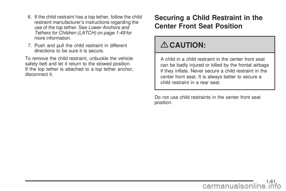 GMC SIERRA 2009 Repair Manual 6. If the child restraint has a top tether, follow the child
restraint manufacturer’s instructions regarding the
use of the top tether. SeeLower Anchors and
Tethers for Children (LATCH) on page 1-49 GMC SIERRA 2009 Repair Manual 6. If the child restraint has a top tether, follow the child
restraint manufacturer’s instructions regarding the
use of the top tether. SeeLower Anchors and
Tethers for Children (LATCH) on page 1-49