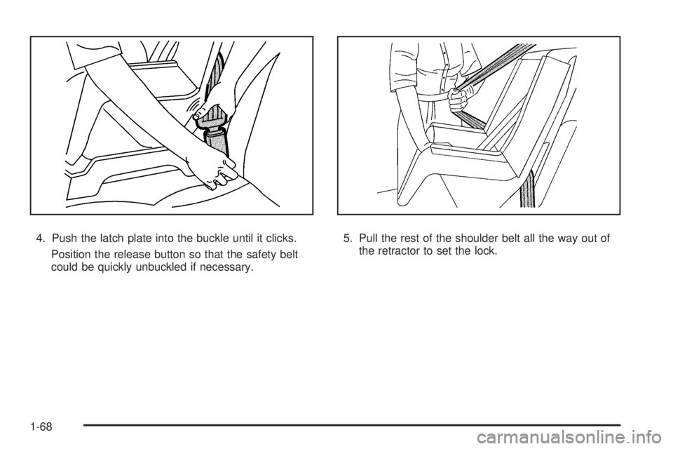 GMC SIERRA 2009 Manual PDF 4. Push the latch plate into the buckle until it clicks.
Position the release button so that the safety belt
could be quickly unbuckled if necessary.5. Pull the rest of the shoulder belt all the way o GMC SIERRA 2009 Manual PDF 4. Push the latch plate into the buckle until it clicks.
Position the release button so that the safety belt
could be quickly unbuckled if necessary.5. Pull the rest of the shoulder belt all the way o