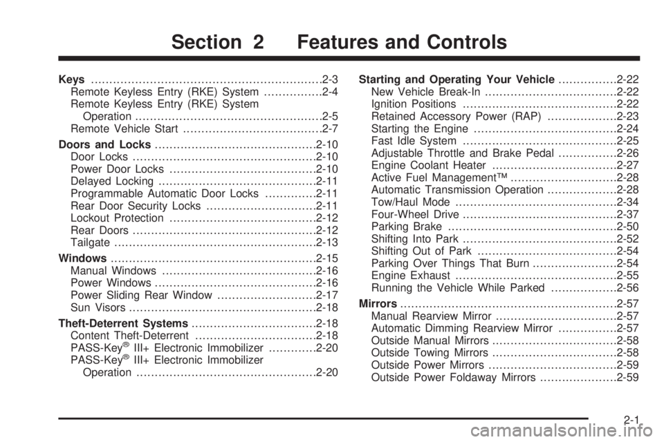 GMC SIERRA 2009 Owners Manual Keys...............................................................2-3
Remote Keyless Entry (RKE) System................2-4
Remote Keyless Entry (RKE) System
Operation.................................