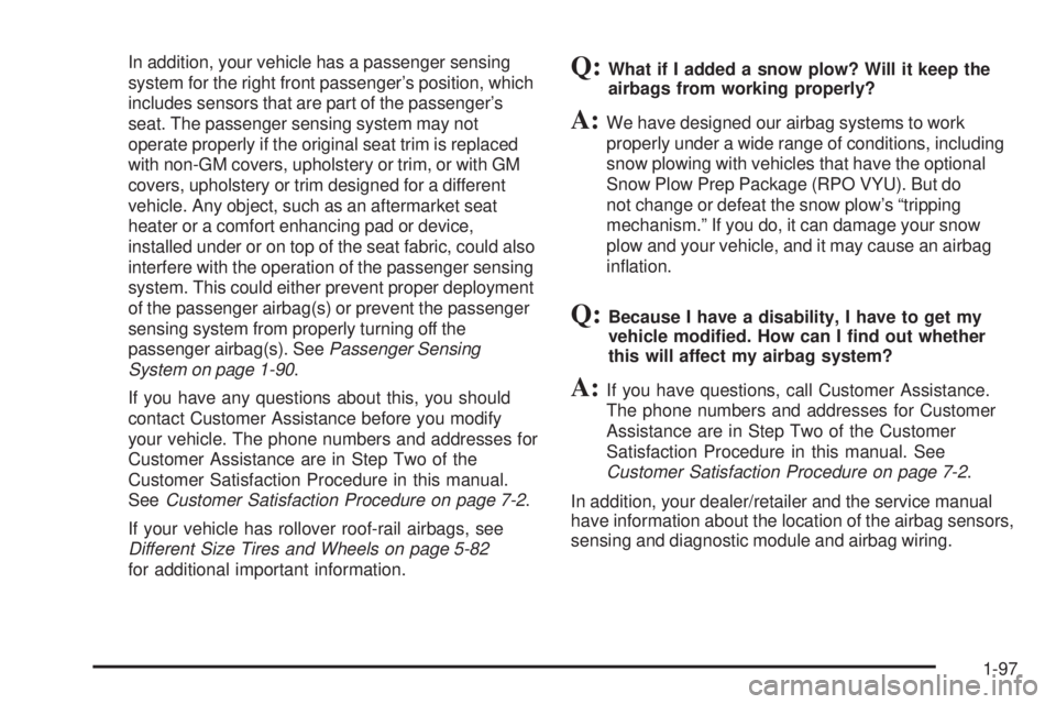 GMC YUKON 2009 Owners Manual In addition, your vehicle has a passenger sensing
system for the right front passenger’s position, which
includes sensors that are part of the passenger’s
seat. The passenger sensing system may no GMC YUKON 2009 Owners Manual In addition, your vehicle has a passenger sensing
system for the right front passenger’s position, which
includes sensors that are part of the passenger’s
seat. The passenger sensing system may no