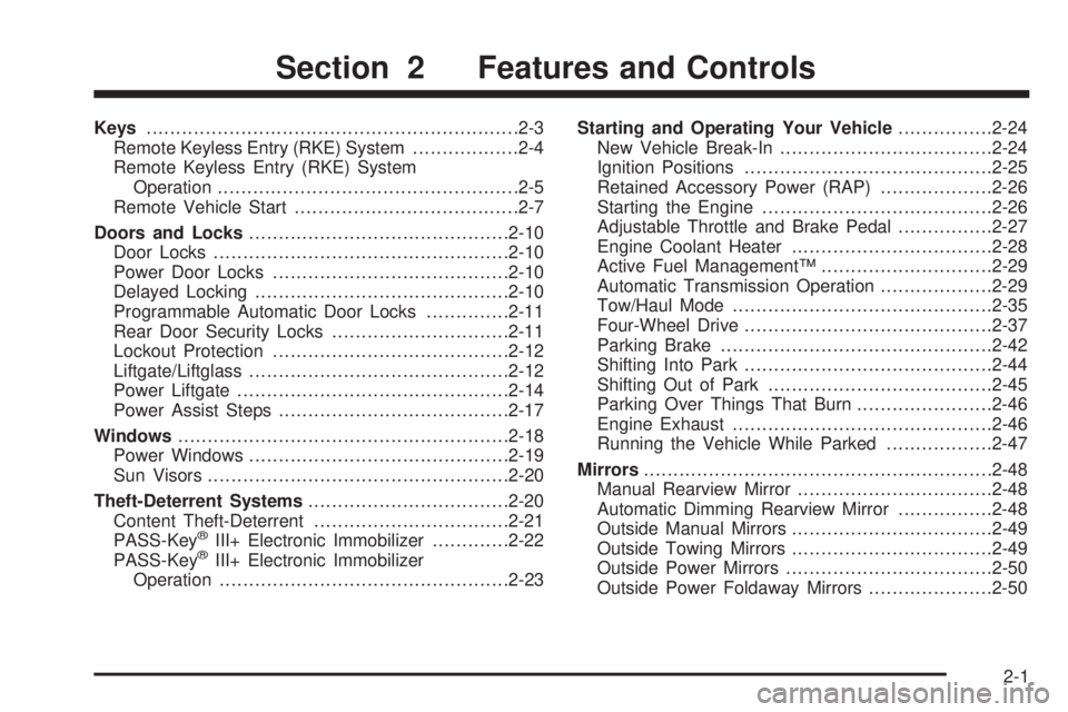 GMC YUKON 2009 Owners Manual Keys...............................................................2-3
Remote Keyless Entry (RKE) System..................2-4
Remote Keyless Entry (RKE) System
Operation............................... GMC YUKON 2009 Owners Manual Keys...............................................................2-3
Remote Keyless Entry (RKE) System..................2-4
Remote Keyless Entry (RKE) System
Operation...............................