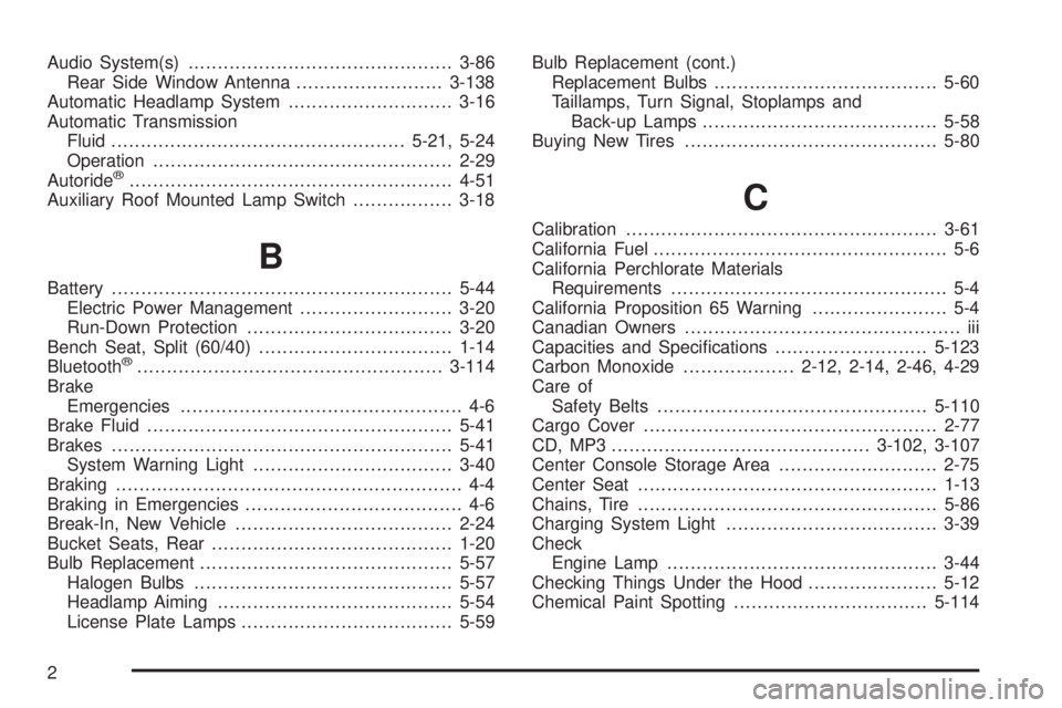 GMC YUKON 2009  Owners Manual Audio System(s).............................................3-86
Rear Side Window Antenna.........................3-138
Automatic Headlamp System............................3-16
Automatic Transmission