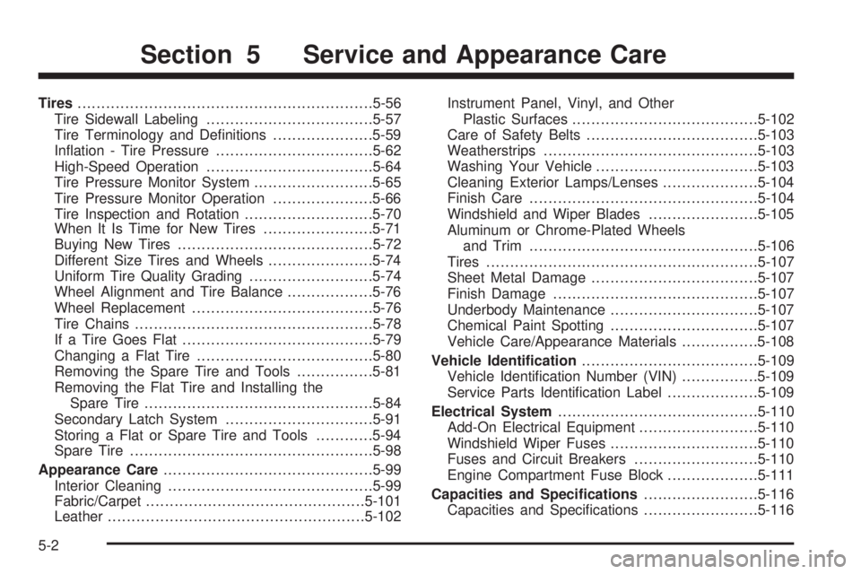 GMC CANYON 2008  Owners Manual Tires..............................................................5-56
Tire Sidewall Labeling...................................5-57
Tire Terminology and De�nitions.....................5-59
In�ation 