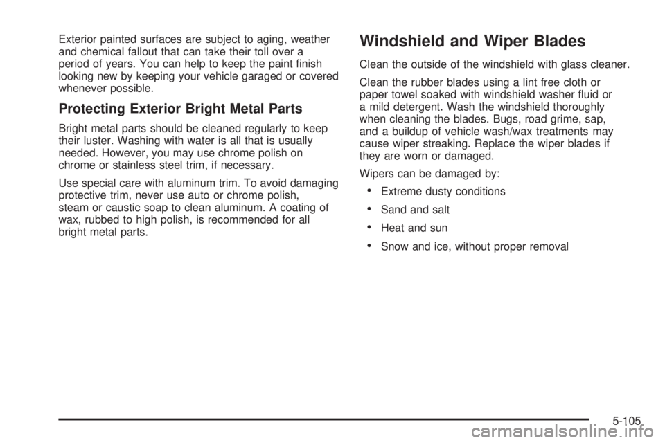 GMC CANYON 2008  Owners Manual Exterior painted surfaces are subject to aging, weather
and chemical fallout that can take their toll over a
period of years. You can help to keep the paint �nish
looking new by keeping your vehicle g