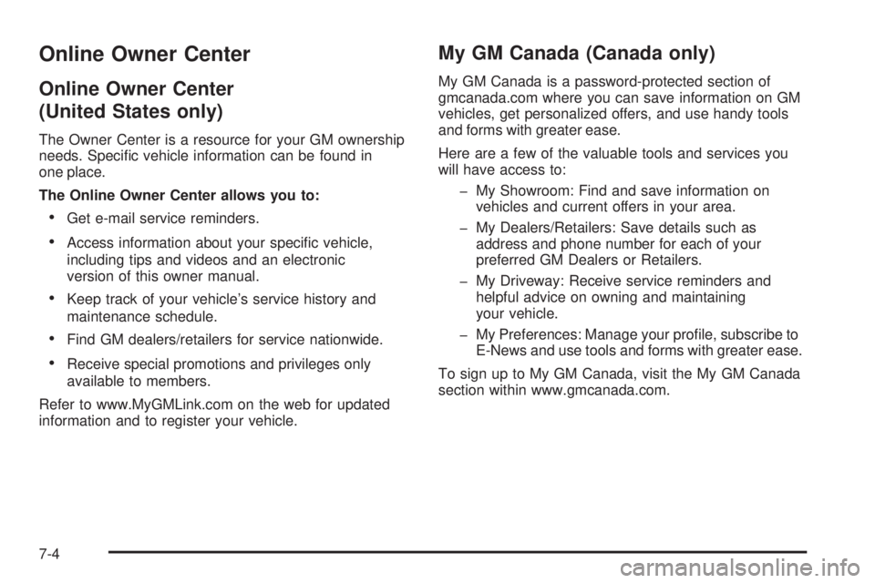 GMC CANYON 2008  Owners Manual Online Owner Center
Online Owner Center
(United States only)
The Owner Center is a resource for your GM ownership
needs. Speci�c vehicle information can be found in
one place.
The Online Owner Center 