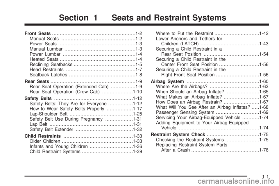 GMC CANYON 2008  Owners Manual Front Seats......................................................1-2
Manual Seats................................................1-2
Power Seats..................................................1-3
Ma