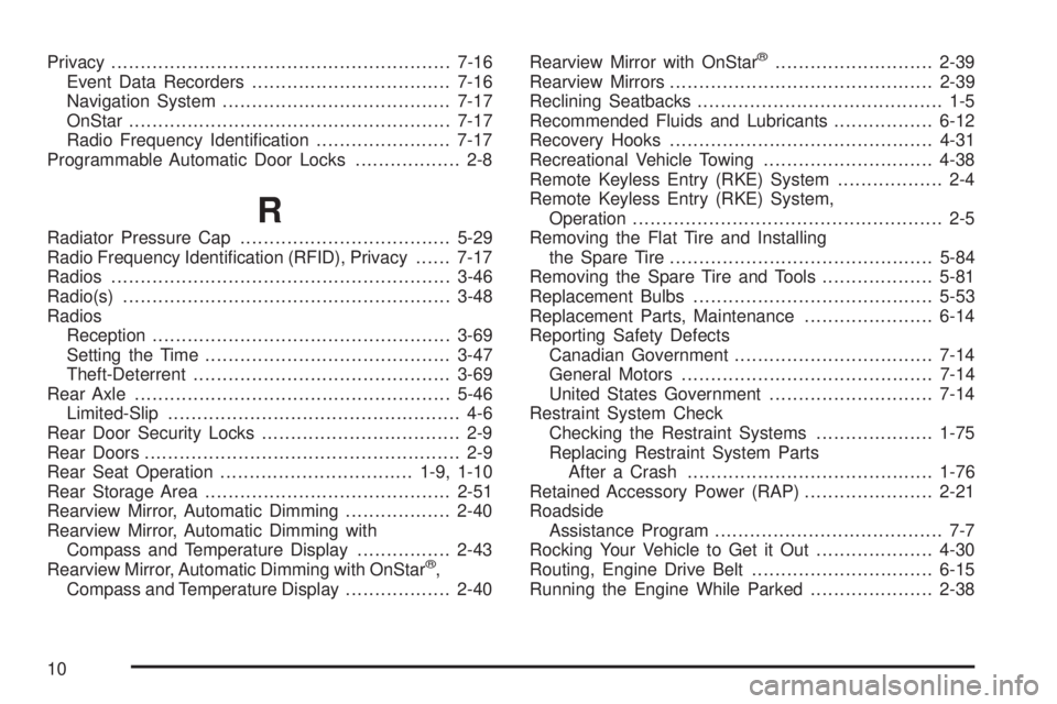 GMC CANYON 2008  Owners Manual Privacy..........................................................7-16
Event Data Recorders..................................7-16
Navigation System.......................................7-17
OnStar....