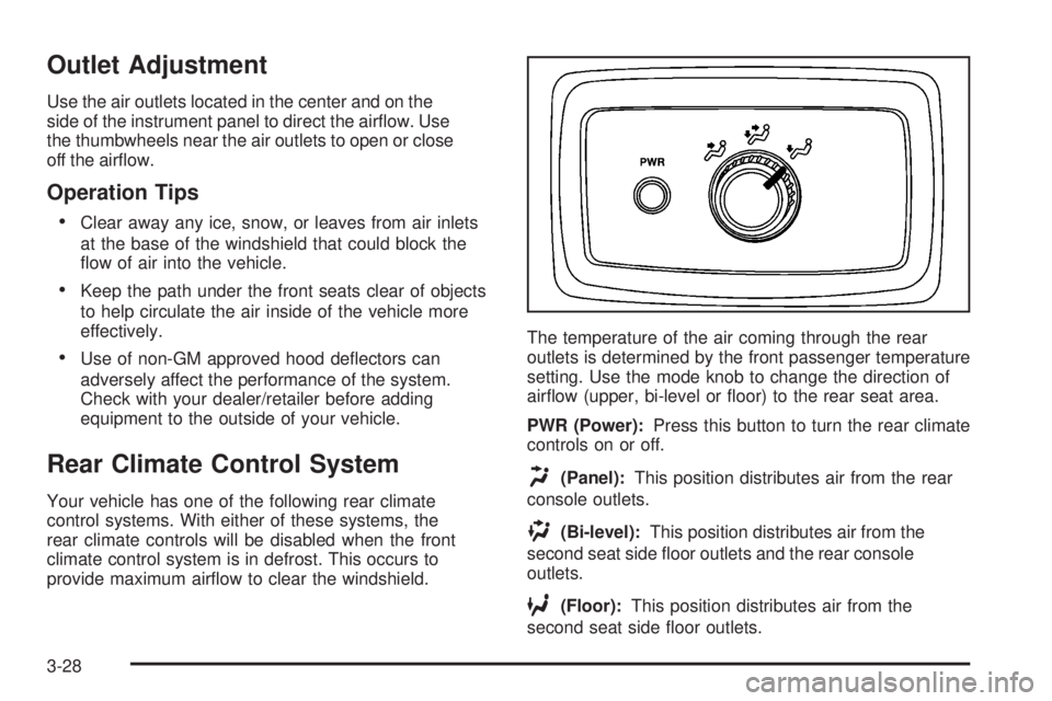 GMC ENVOY 2008  Owners Manual Outlet Adjustment
Use the air outlets located in the center and on the
side of the instrument panel to direct the air�ow. Use
the thumbwheels near the air outlets to open or close
off the air�ow.
Oper