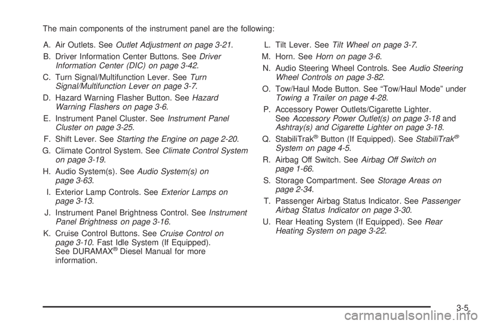 GMC SAVANA 2008  Owners Manual The main components of the instrument panel are the following:
A. Air Outlets. SeeOutlet Adjustment on page 3-21.
B. Driver Information Center Buttons. SeeDriver
Information Center (DIC) on page 3-42.