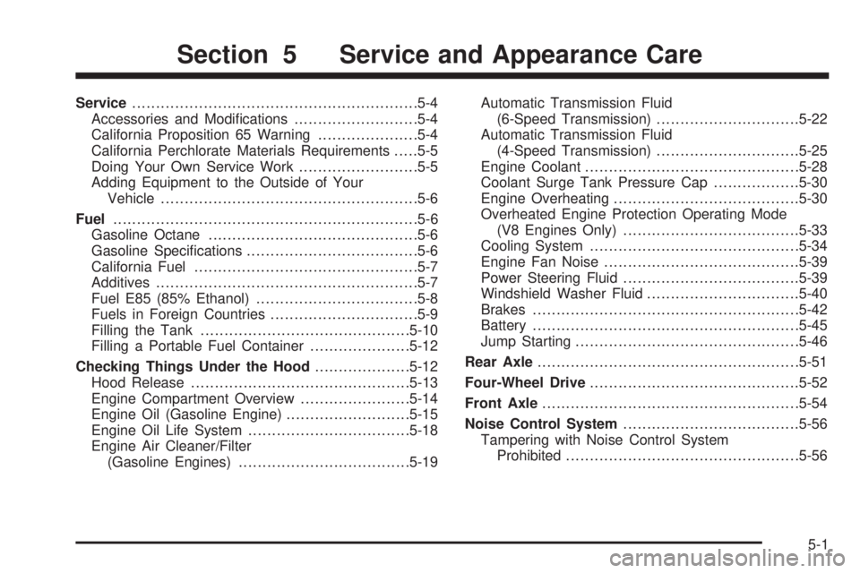GMC SIERRA 2008 Owners Manual Service............................................................5-4
Accessories and Modi�cations..........................5-4
California Proposition 65 Warning.....................5-4
California Pe