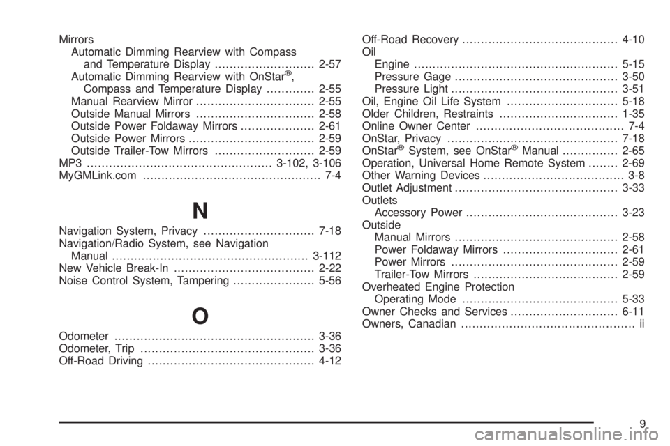 GMC SIERRA 2008  Owners Manual Mirrors
Automatic Dimming Rearview with Compass
and Temperature Display...........................2-57
Automatic Dimming Rearview with OnStar
®,
Compass and Temperature Display.............2-55
Manua