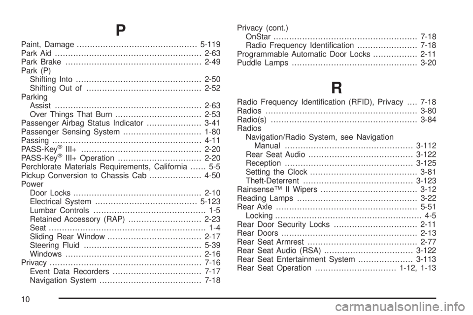 GMC SIERRA 2008  Owners Manual P
Paint, Damage..............................................5-119
Park Aid........................................................2-63
Park Brake....................................................2-