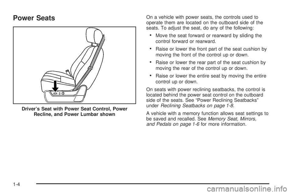 GMC SIERRA 2008  Owners Manual Power SeatsOn a vehicle with power seats, the controls used to
operate them are located on the outboard side of the
seats. To adjust the seat, do any of the following:
Move the seat forward or rearwar